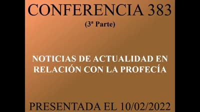 383 - Noticias de actualidad en relación con la profecía 3ª Parte